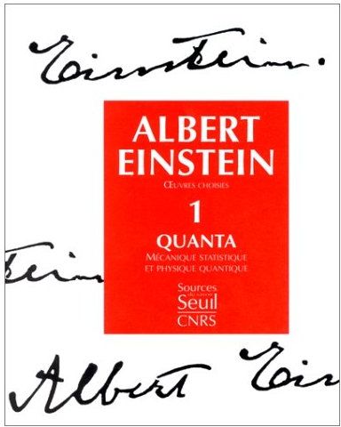 Oeuvres choisies Tome 1 ; quanta ; mécanique statistique et physique quantique