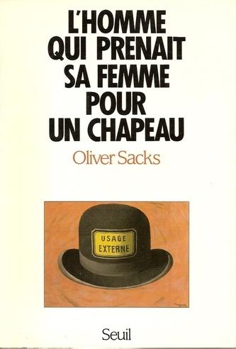 L'homme qui prenait sa femme pour un chapeau et autres récits techniques
