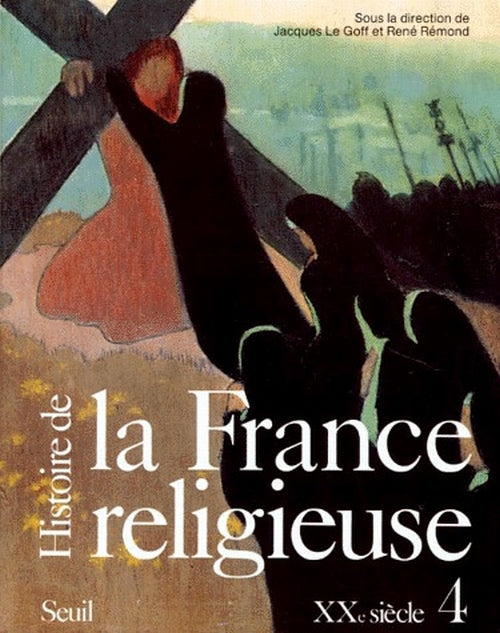Histoire de la France religieuse, XX siècle Tome 4