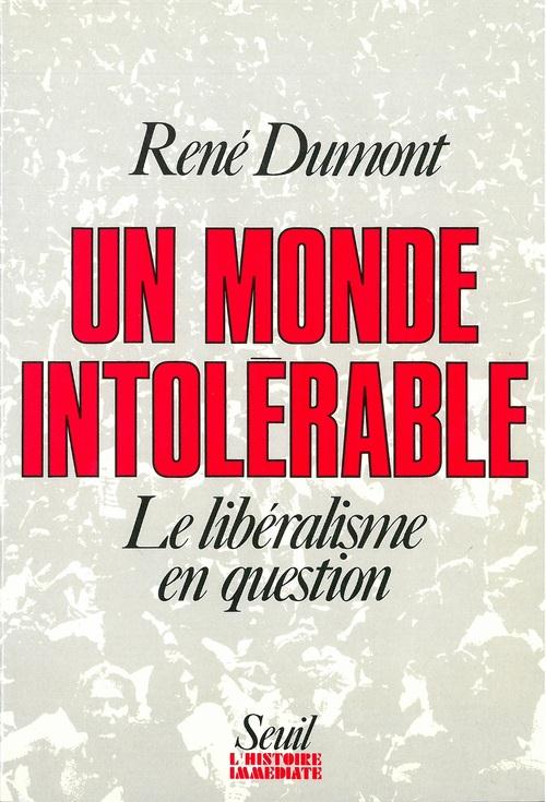 Un monde intolerable. le liberalisme en question