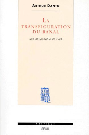 Revue poétique : la transfiguration du banal ; une philosophie de l'art