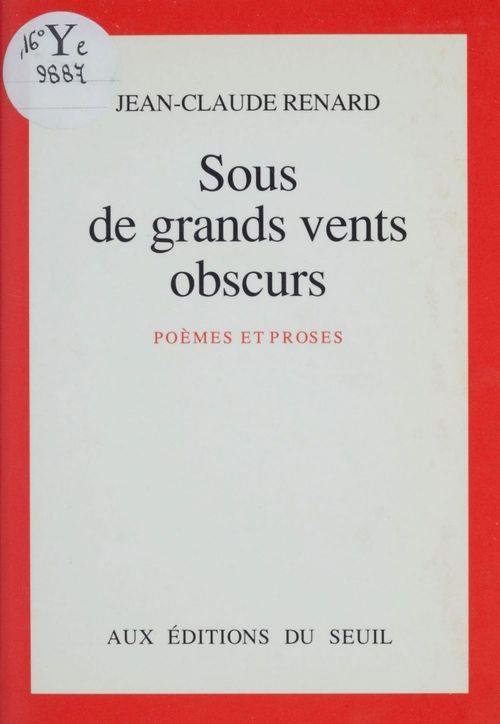 Sous de grands vents obscurs. poemes et proses