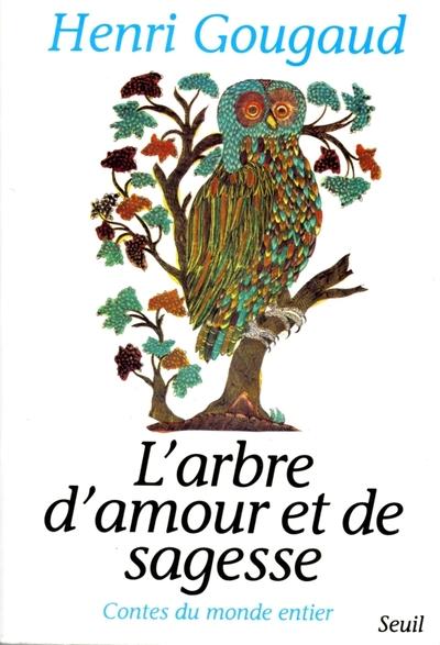 L'arbre d'amour et de sagesse ; contes du monde entier