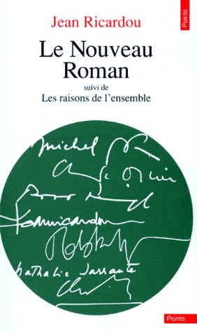 Le nouveau roman ; les raisons de l'ensemble