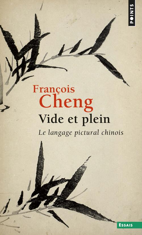 Vide et plein ; le langage pictural chinois
