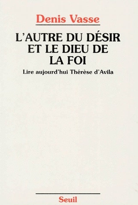 L'autre du désir et le Dieu de la foi ; lire aujourd'hui Thérèse d'Avila - flash vidéo