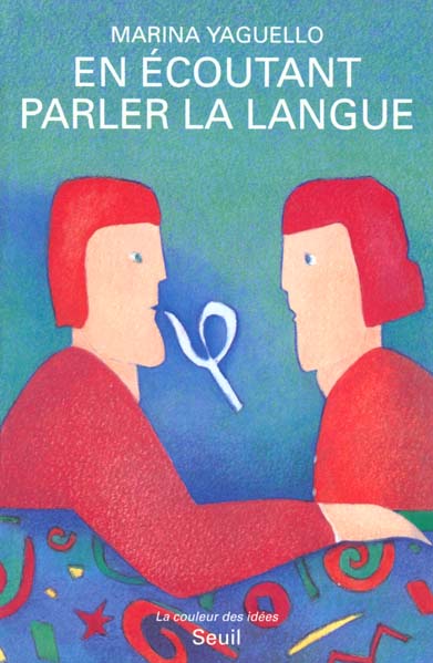 En écoutant parler la langue