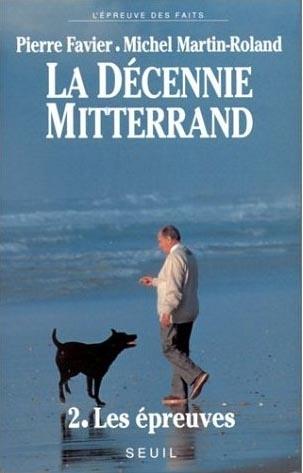 La decennie mitterrand - les epreuves (1984-1988)