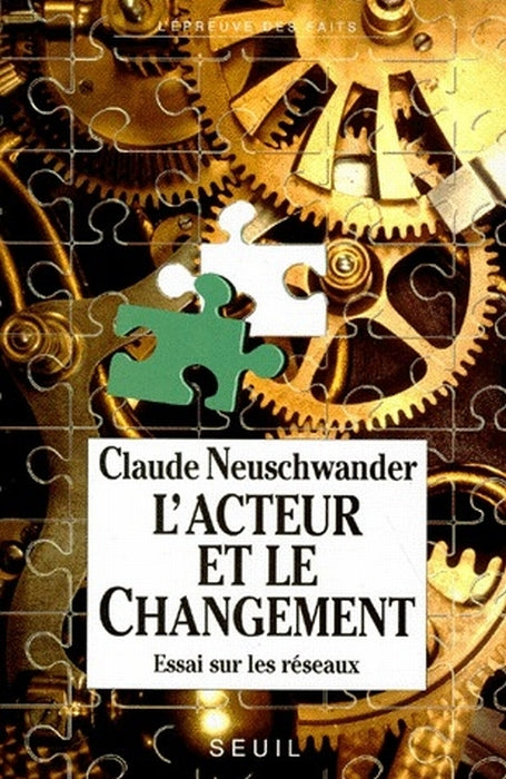 L'acteur et le changement ; essai sur les réseaux