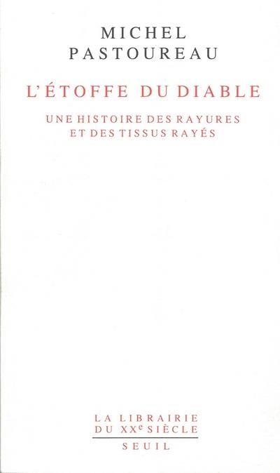 L'étoffe du diable ; une histoire des rayures et des tissus rayés