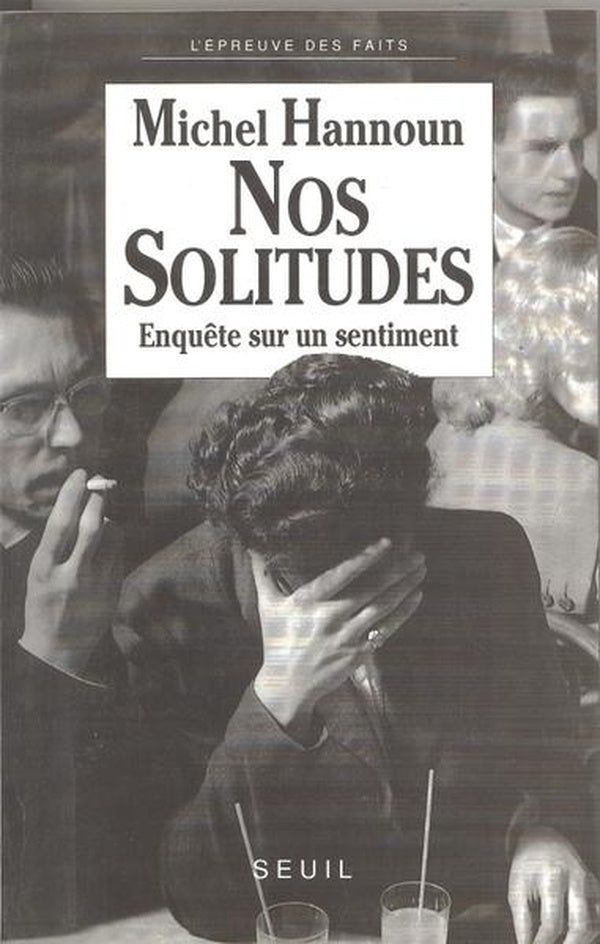 Nos solitudes. enquete sur un sentiment