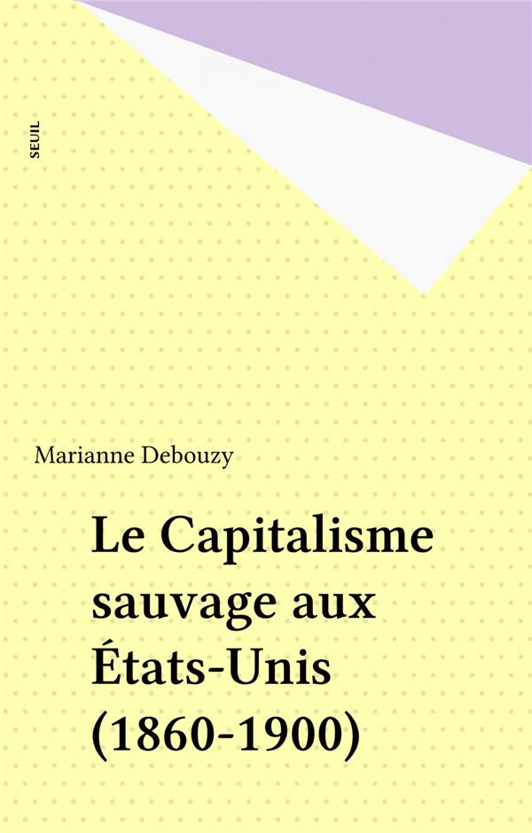 Le capitalisme "sauvage" aux etats-unis (1860-1900)