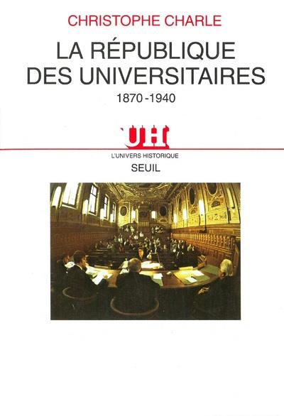La République des universitaires, 1870-1940