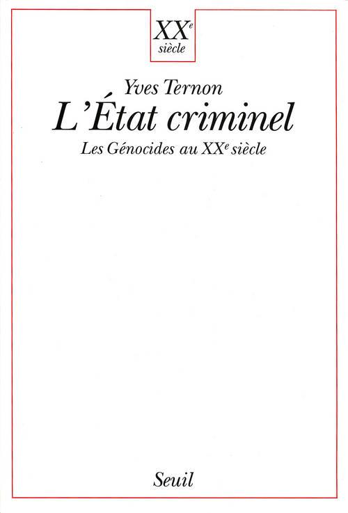 L'État criminel ; les génocides au XX siècle