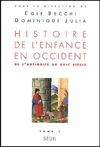 Histoire de l'enfance en Occident Tome 1 ; de l'Antiquité à XVII siècle