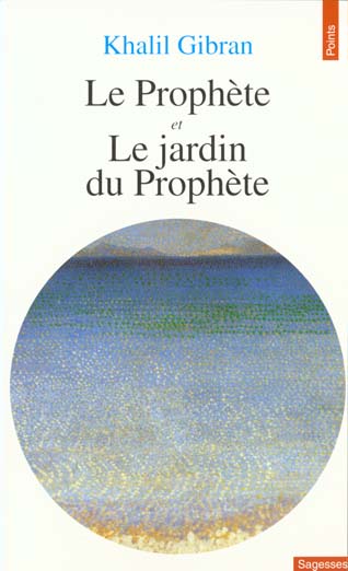 Le prophète, suivi du jardin du prophète