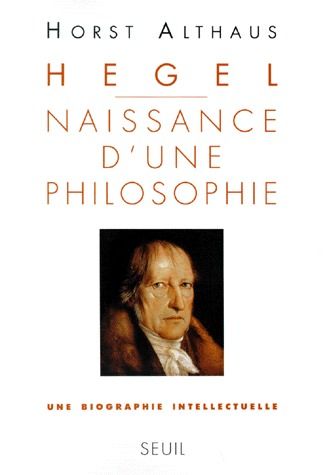 Hegel ; naissance d'une philosophie