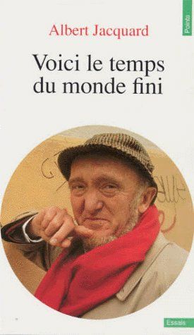 Voici le temps du monde fini