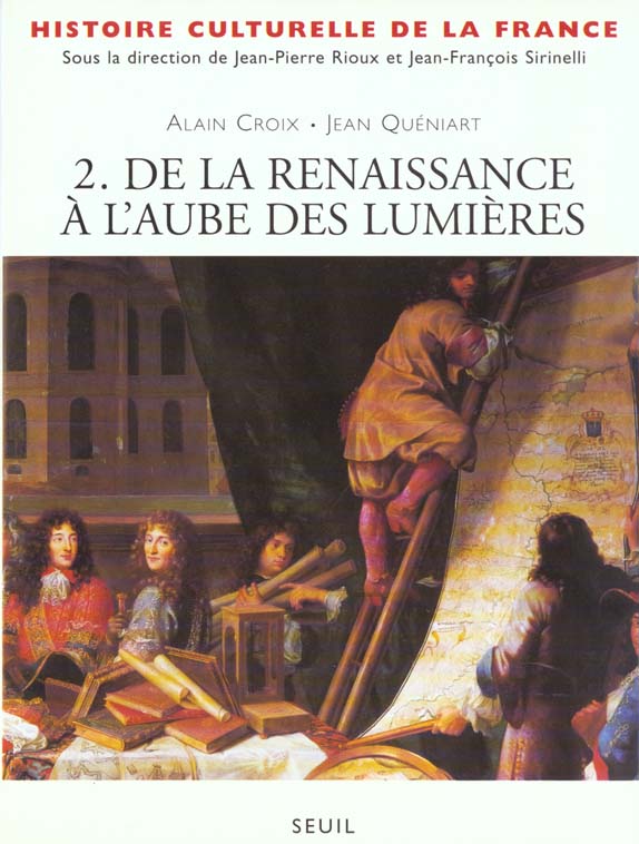 Histoire culturelle de la france - de la renaissance a l'aube des lumieres