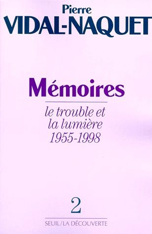 Mémoires Tome 2 ; le trouble et la lumière, 1955-1998