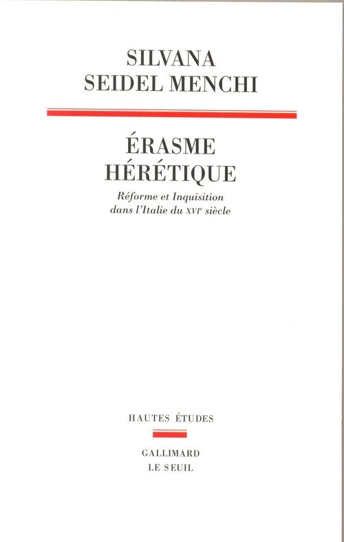 Érasme hérétique : Réforme et Inquisition dans l'Italie du XVIe siècle
