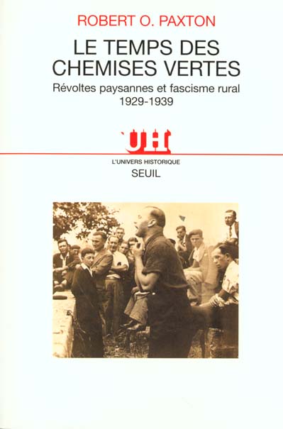 Le Temps des Chemises vertes. Révoltes paysannes et fascisme rural (1929-1939)