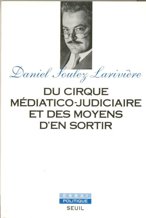 Du cirque mediatico-judiciaire et des moyens d'en sortir - flash vidéo