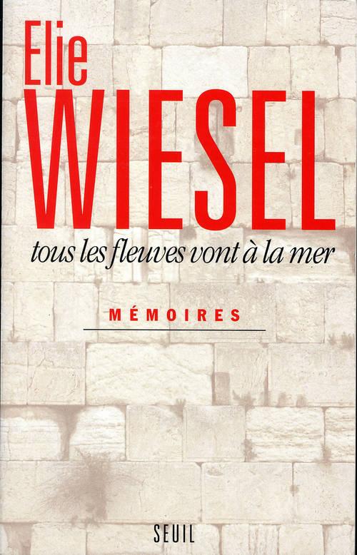 Mémoires Tome 1 : Tous les fleuves vont a la mer