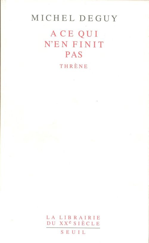 à ce qui n'en finit pas ; thrène