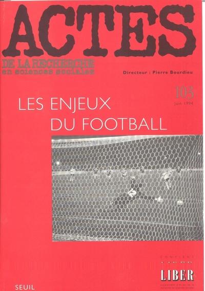 Actes de la recherche en sciences sociales n.103 : les enjeux du football