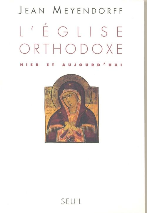 L'église orthodoxe hier et aujourd'hui