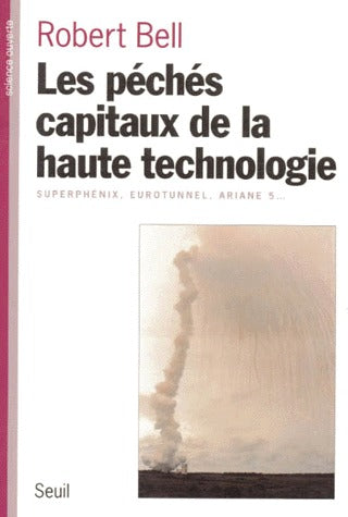 Les péchés capitaux de la haute technologie ; superphénix, eurotunnel, ariane 5... - flash vidéo