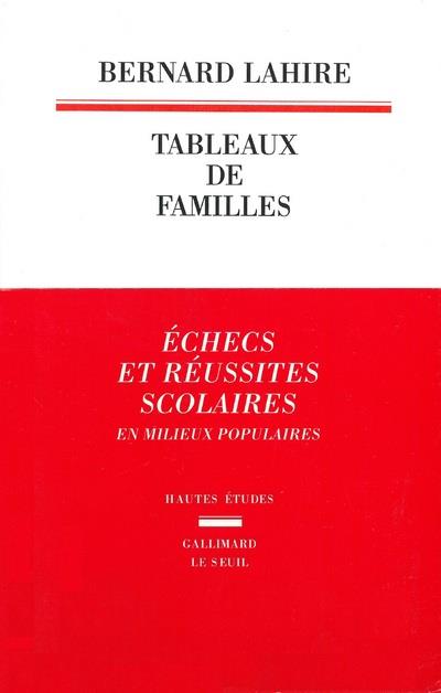 Tableaux de familles ; heurs et malheurs scolaires en milieux populaires