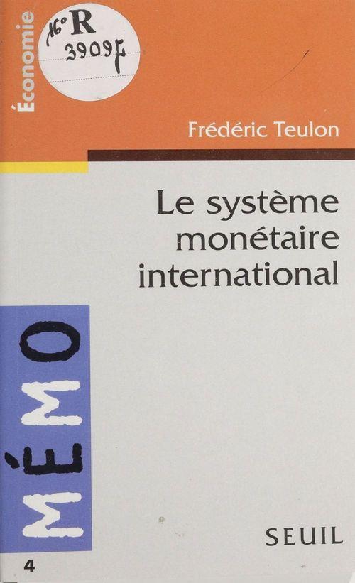 Systeme monetaire international (le)