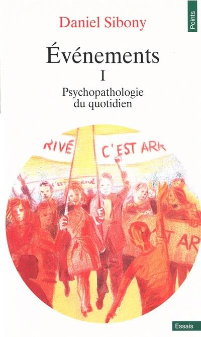 événements : psychopathologie du quotidien Tome 1