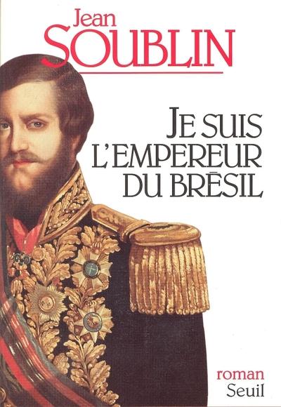 Je suis l'empereur du bresil