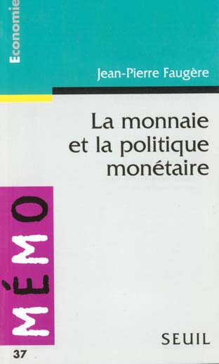 Monnaie et la politique monetaire (la) - flash vidéo
