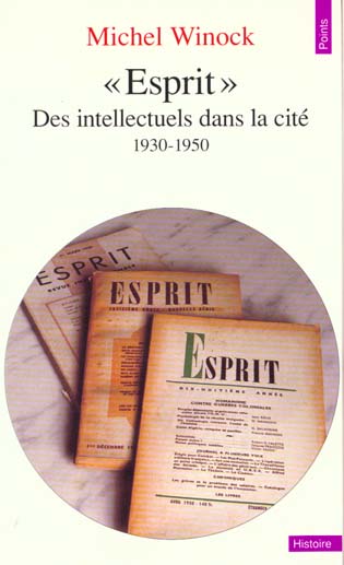 ""esprit"". des intellectuels dans la cite (1930-1950)