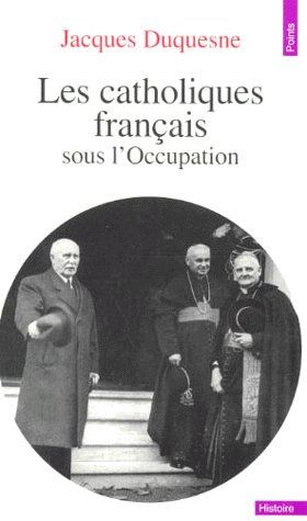Les catholiques français sous l'occupation