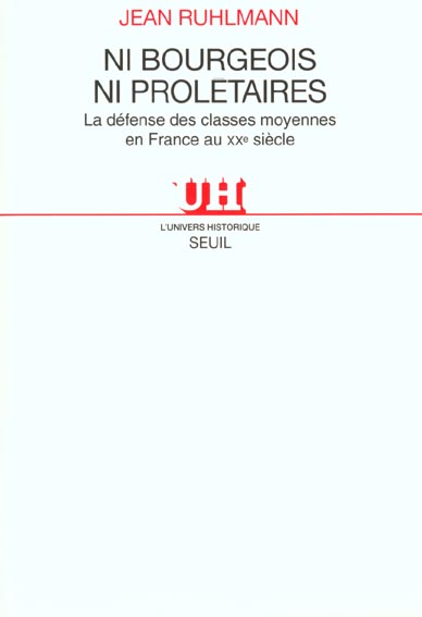 Ni bourgeois ni proletaires. la defense des classes moyennes en france au xxe siecle - flash vidéo