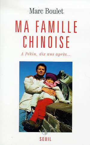 Ma famille chinoise. a pekin, dix ans apres...