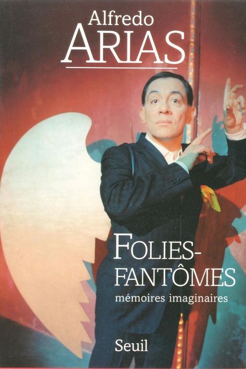 Folies-fantômes ; mémoires imaginaires