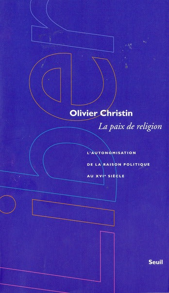 La paix de religion. l'autonomisation de la raison politique au xvie siecle - flash vidéo