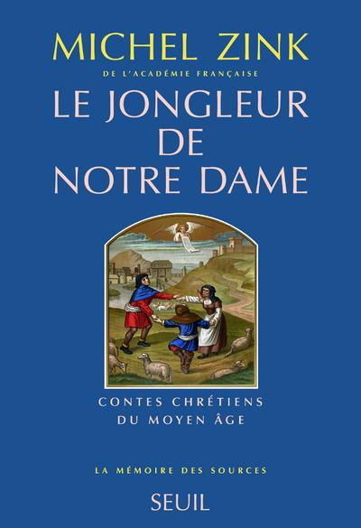 Le jongleur de Notre Dame ; contes chrétiens du moyen âge