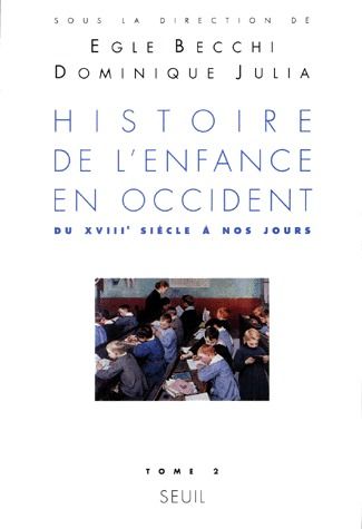 Histoire de l'enfance en Occident Tome 2 ; du XVIII siècle à nos jours