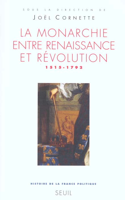La monarchie entre renaissance et revolution , tome 2 (histoire de la france politique - 2) - 1515-1 - flash vidéo