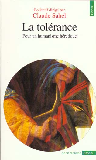 La tolerance. pour un humanisme heretique