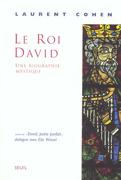 Le roi david ; une biographie mystique ; David, poète parfait