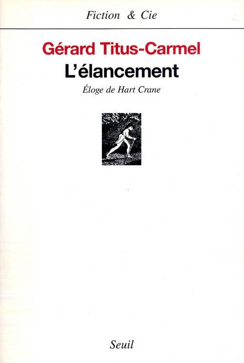 L'élancement, eloge de hart crâne