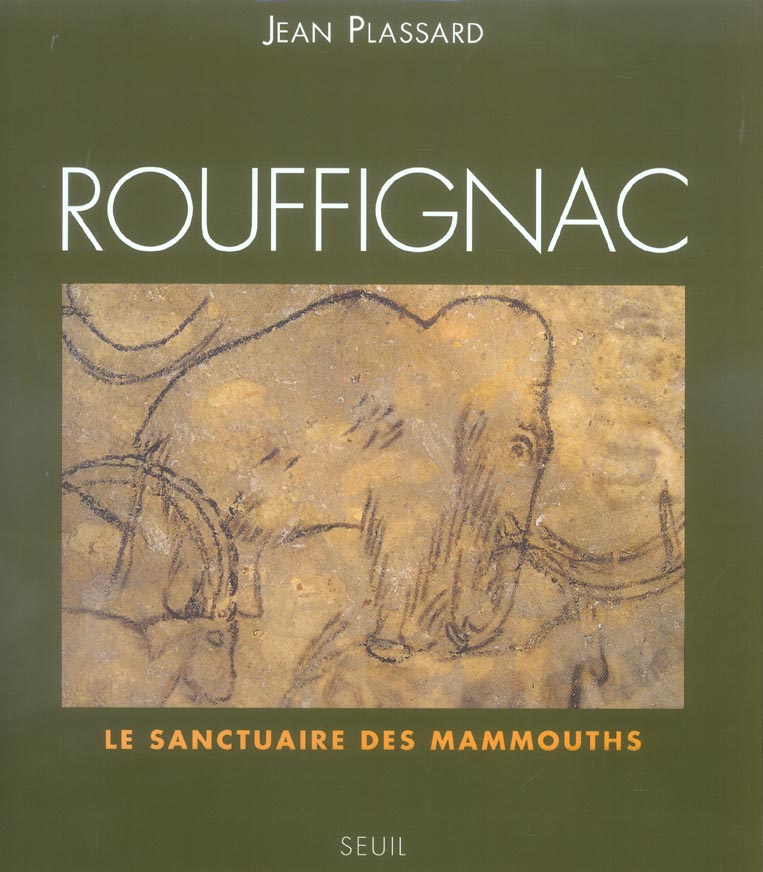 Rouffignac. le sanctuaire des mammouths
